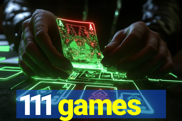 111 games